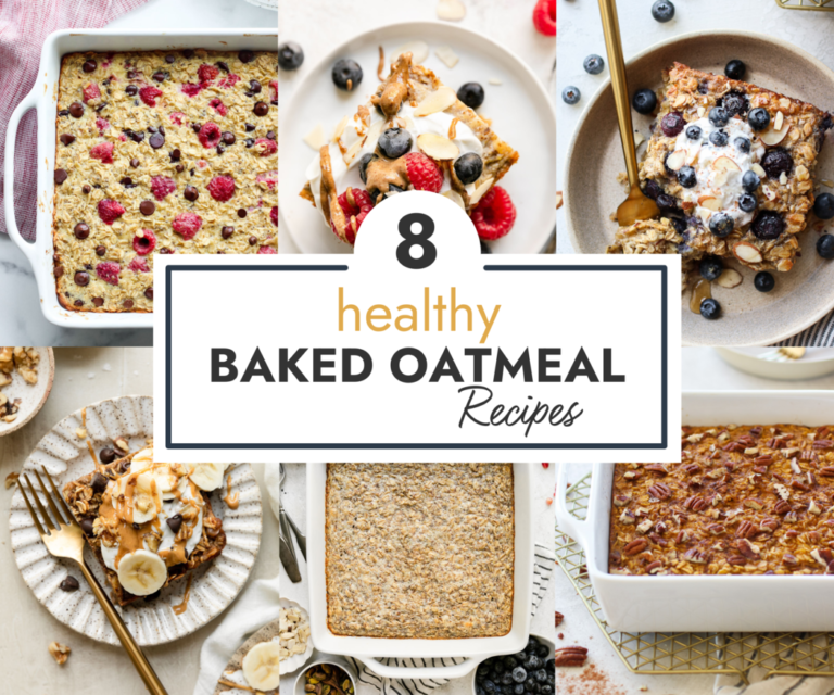 8 Healthy Baked Oatmeal Recipes (Great for meal prep!)